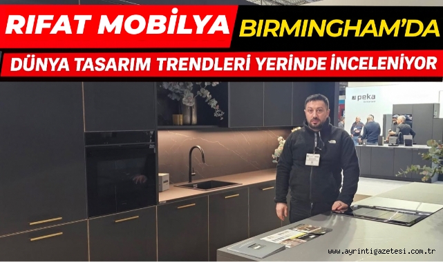 RIFAT MOBİLYA BIRMINGHAM’DA