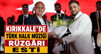 Kırıkkale’de Türk Halk Müziği Rüzgarı Esti 
