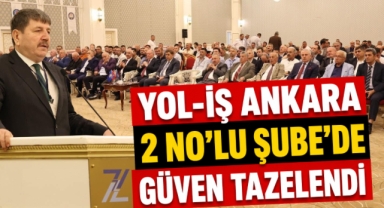 Yol-İş Ankara 2 No'lu Şube'de Genel Kurul Tamamlandı