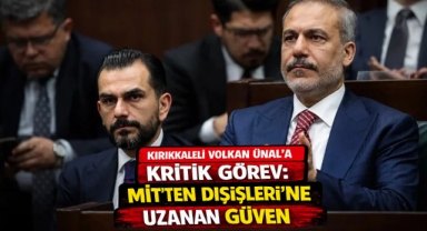 Kırıkkaleli Volkan Ünal'a kritik görev: MİT'ten Dışişleri'ne uzanan güven