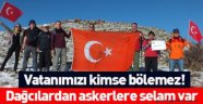 Dağcılardan askerlere selam var